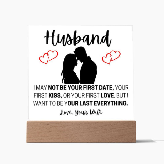 HUSBAND, YOUR LAST EVERYTHING, LOVE YOUR  SQAURE ACRYLIC PLAQUEWIFE,