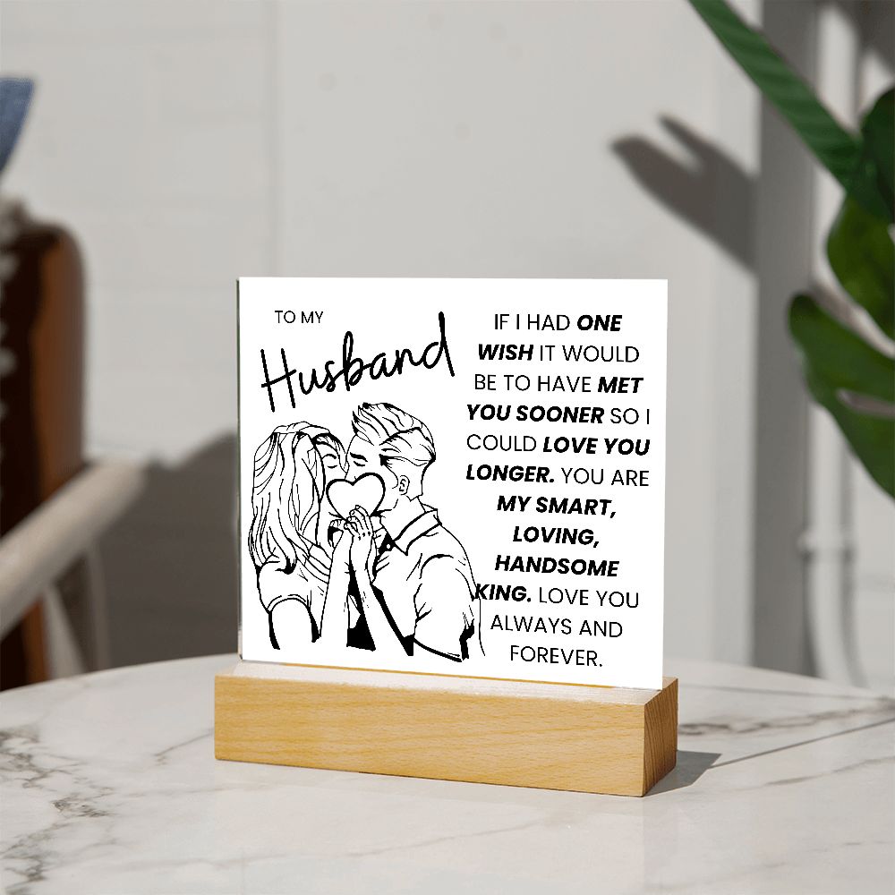 TO MY HUSBAND, HANDSOME KING, SQAURE ACRYLIC PLAQUE