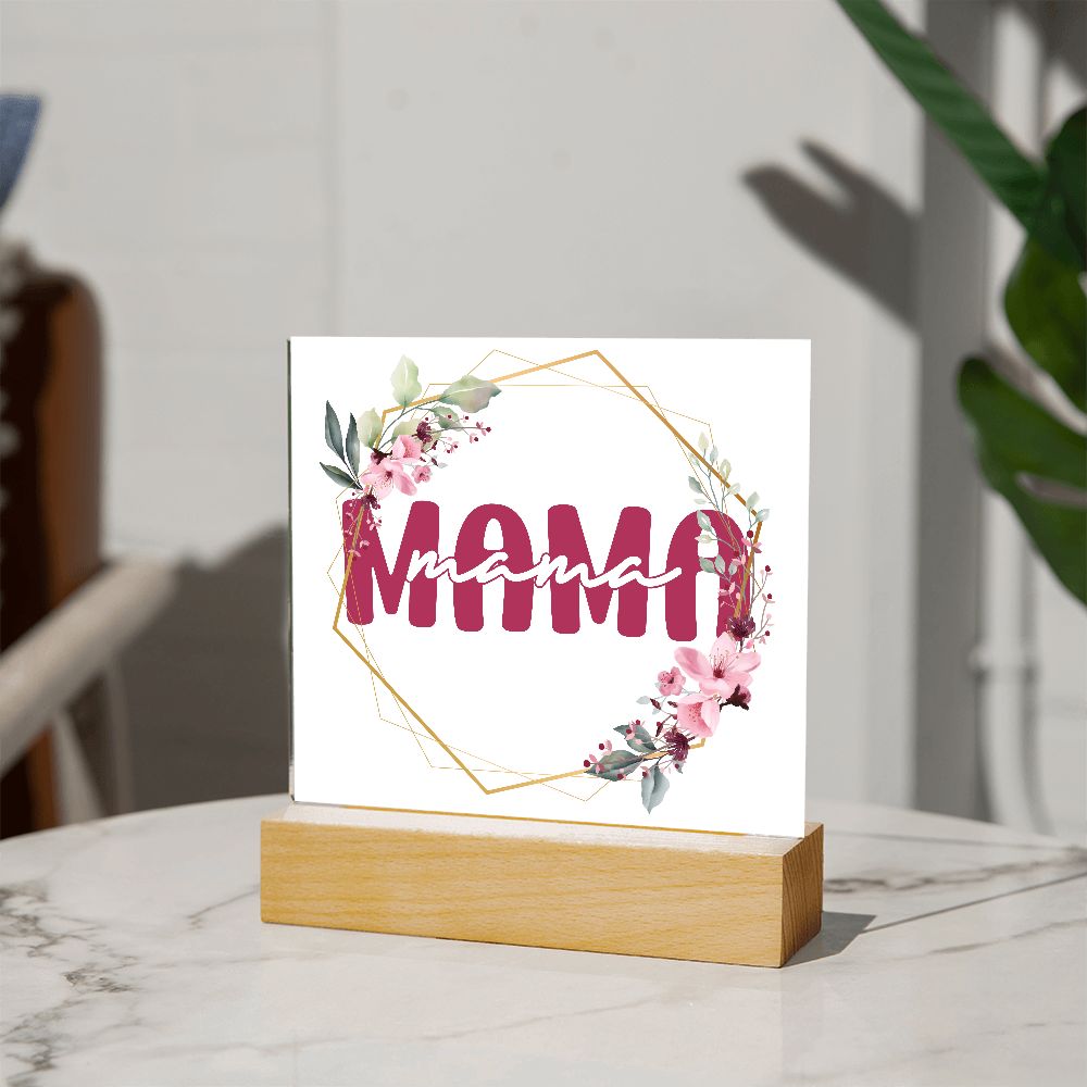 MAMA,  SQAURE ACRYLIC PLAQUE