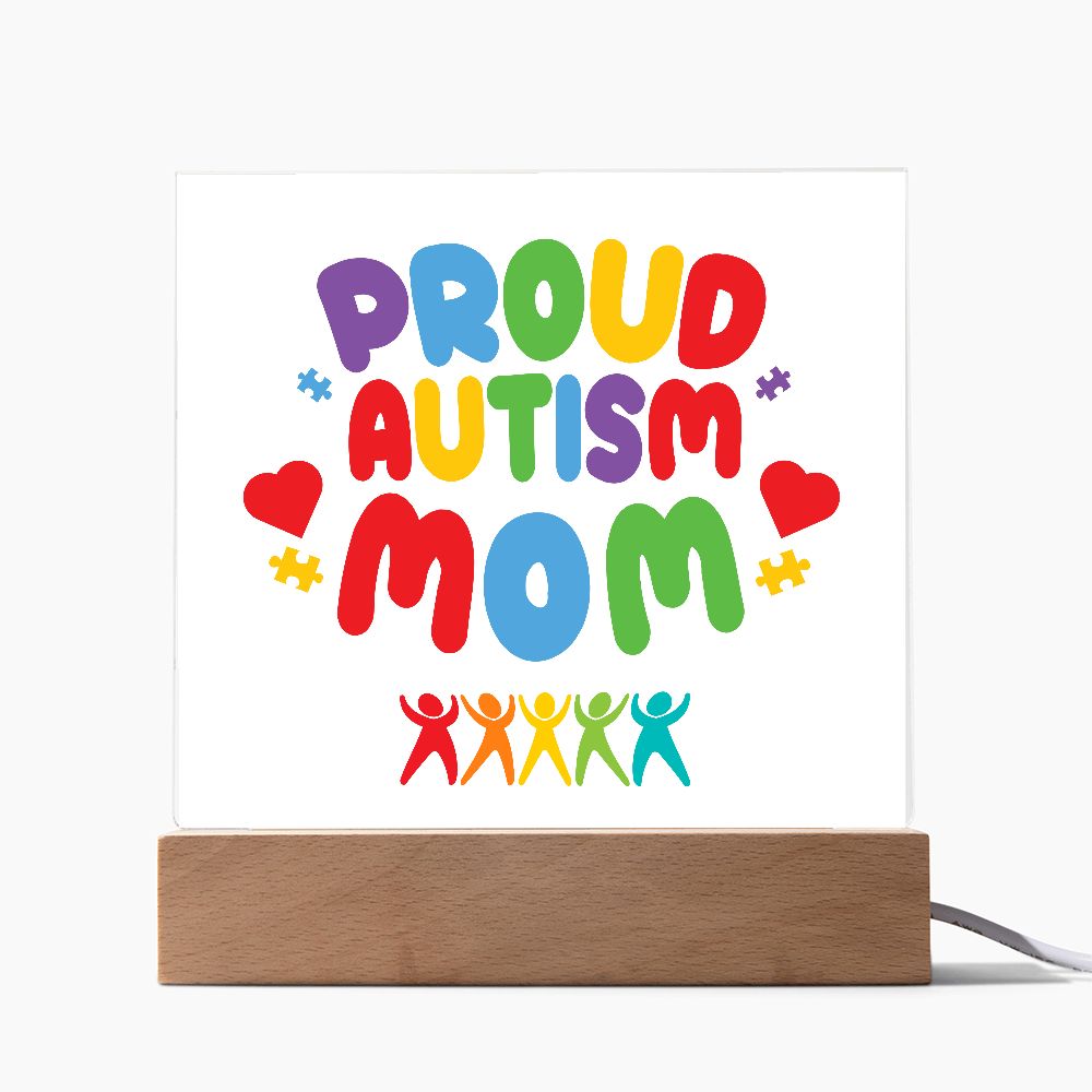 PROUD AUTISM MOM,  SQAURE ACRYLIC PLAQUE