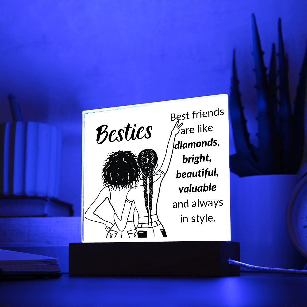 BESTIES ARE LIKE DIAMONDS,  SQAURE ACRYLIC PLAQUE