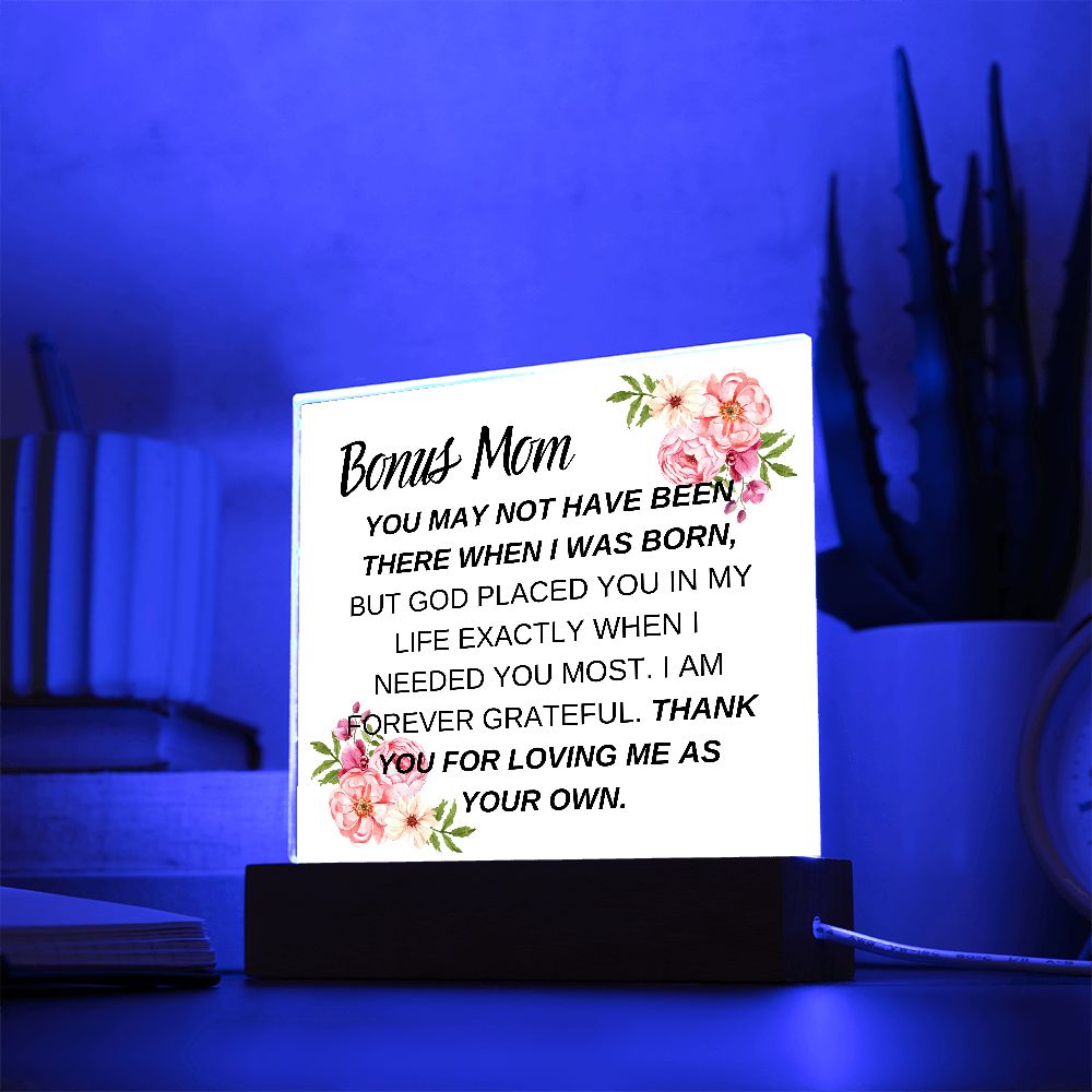 BONUS MOM, THANK YOU FOR LOVING ME,  SQAURE ACRYLIC PLAQUE