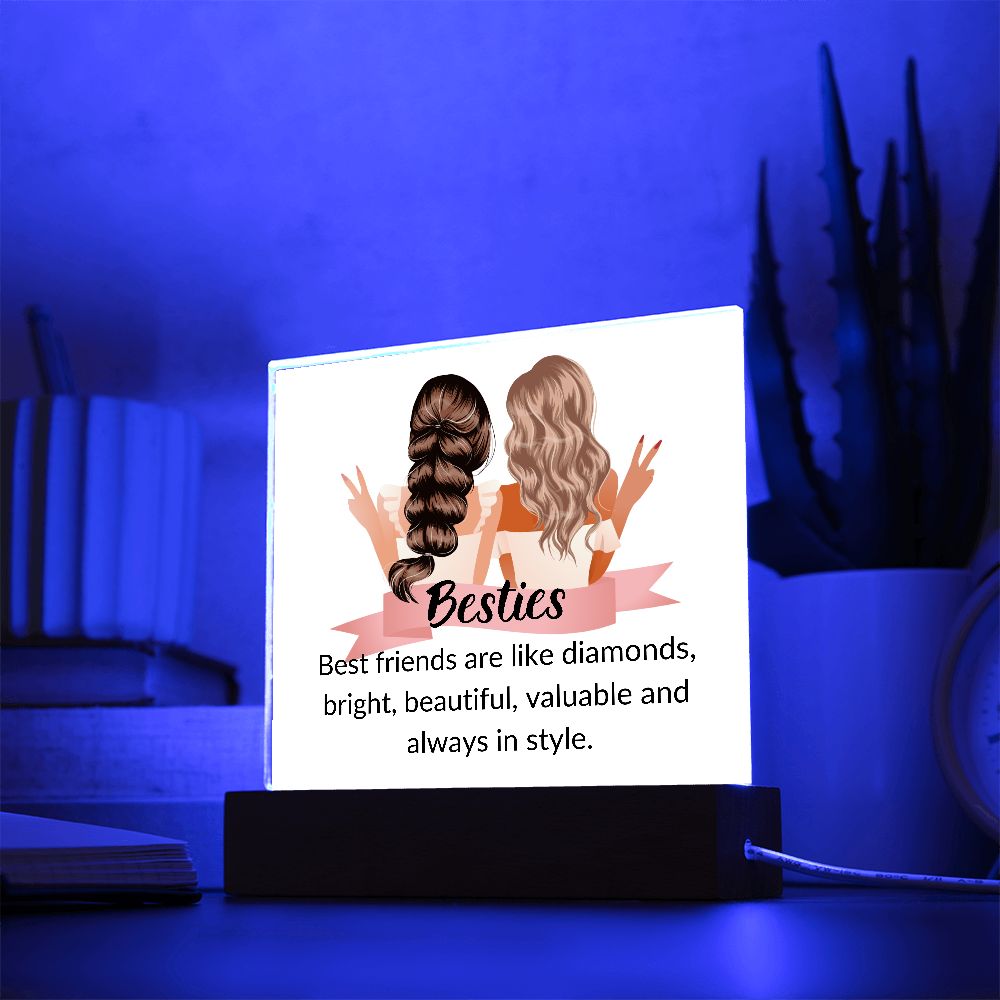 BESTIES, BEST FRIENDS ARE LIKE DIAMONDS,  SQAURE ACRYLIC PLAQUE