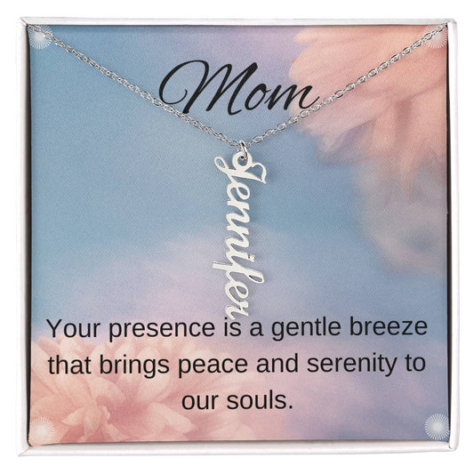 Mom, Your Presence is a gentle breeze | Multi-Name Necklace Available in 2, 3 or 4 Names