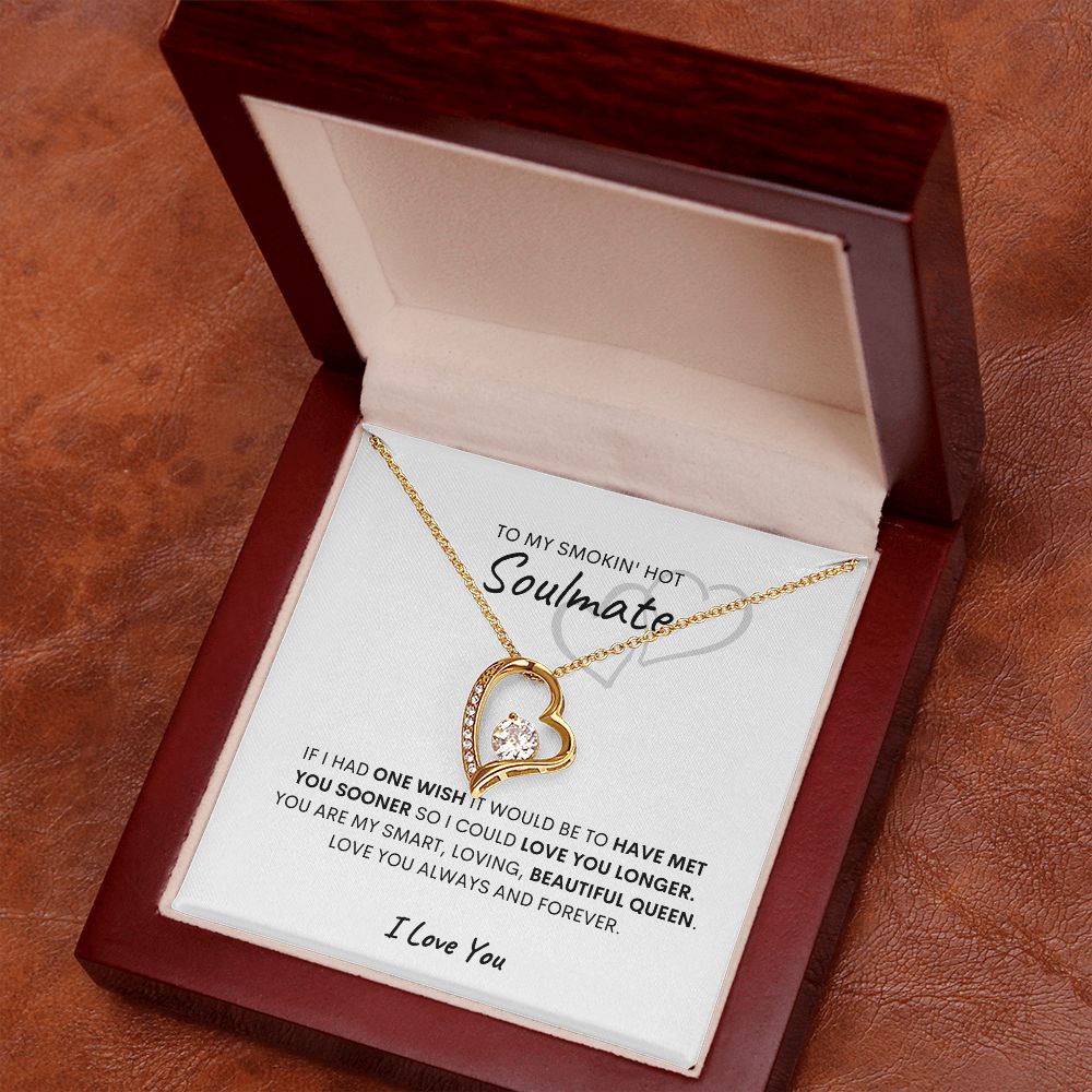 To My Smokin' Hot Soulmate, I Love You Forever Love Necklace
