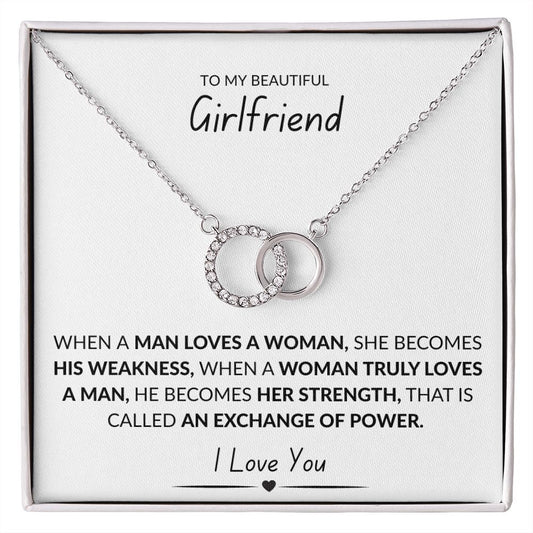 TO MY BEAUTIFUL GIRLFRIEND, WHEN A MAN LOVES A WOMAN, PERFECT PAIR NECKLACE
