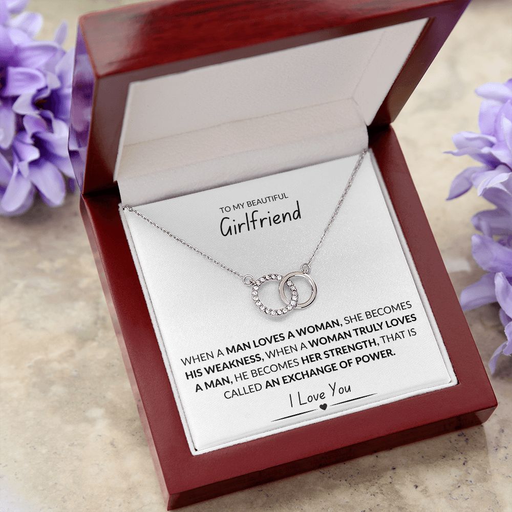 TO MY BEAUTIFUL GIRLFRIEND, WHEN A MAN LOVES A WOMAN, PERFECT PAIR NECKLACE