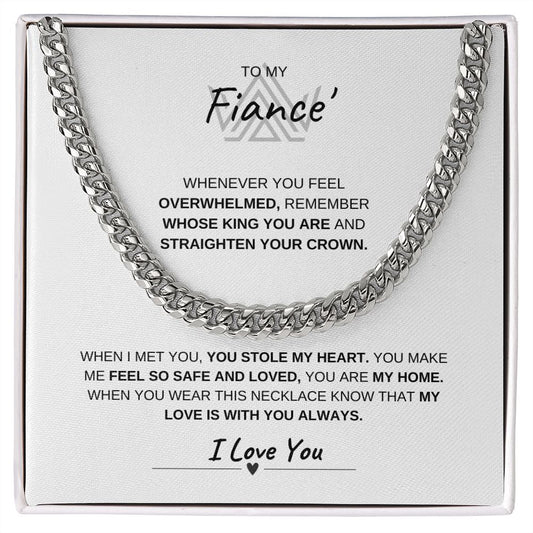 TO MY FIANCE, STRAIGHTEN YOUR CROWN, I LOVE YOU, CUBAN LINK CHAIN