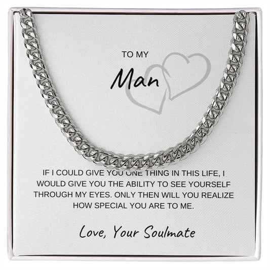 To My Man, See Yourself Through My Eyes, Love Your Soulmate Cuban Link Chain