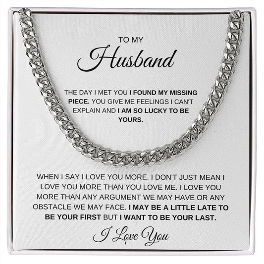 TO MY HUSBAND, MY MISSING PIECE, I LOVE YOU, CUBAN LINK CHAIN