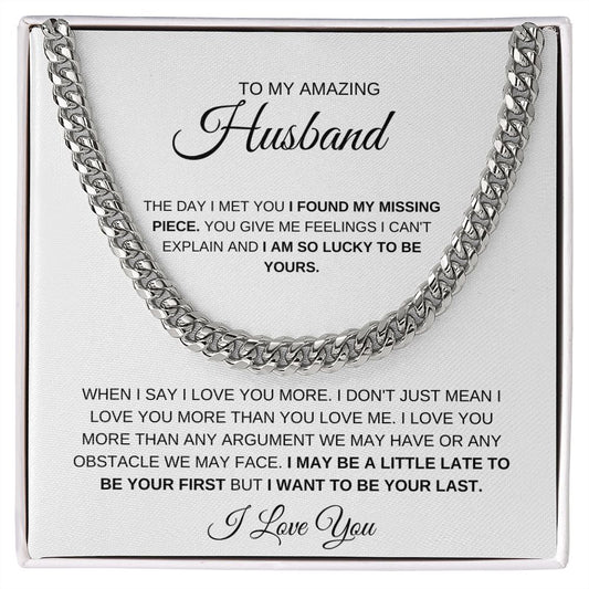 To My Amazing Husband, I Found My Missing Piece, I Love You, Cuban Link Chain