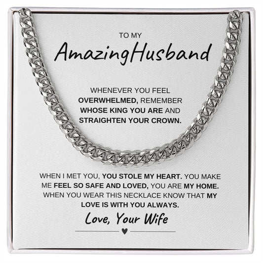 TO MY AMAZING HUSBAND, STRAIGHTEN YOUR CROWN, LOVE YOUR WIFE, CUBAN LINK CHAIN