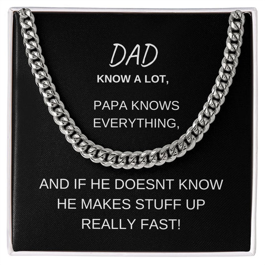 DAD KNOW A LOT, CUBAN LINK CHAIN