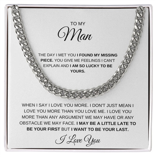 To My Man, I Found My Missing Piece, I Love You, Cuban Link Chain