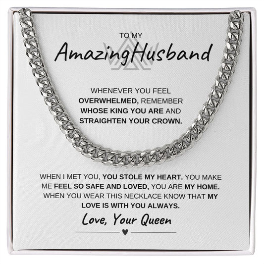 TO MY AMAZING HUSBAND, STRAIGHTEN YOUR CROWN, LOVE YOUR QUEEN, CUBAN LINK CHAIN,