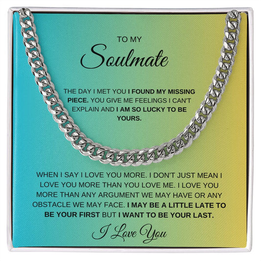 To My Soulmate, Blue Green, I Found My Missing Piece I Love You, Cuban Link Chain