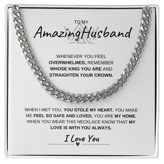 TO MY AMAZING HUSBAND, STRAIGHTEN YOUR CROWN, I LOVE YOU, CUBAN LINK CHAIIN