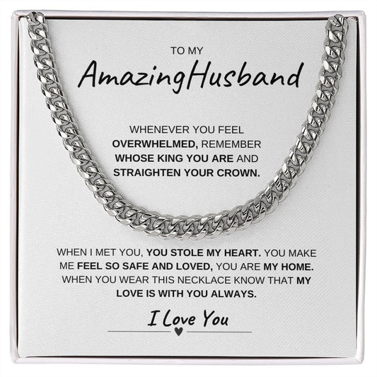 TO MY AMAZING HUSBAND, STRAIGHTEN YOUR CROWN, I LOVE YOU, CUBAN LINK CHAIIN