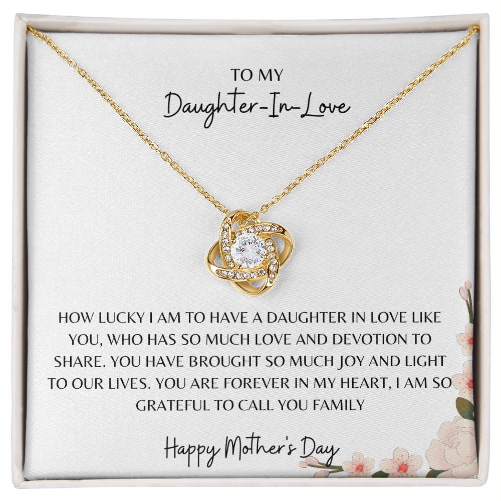 TO MY DAUGHTER IN LOVE, HAPPY MOTHERS DAY, LOVE KNOT NECKLACE