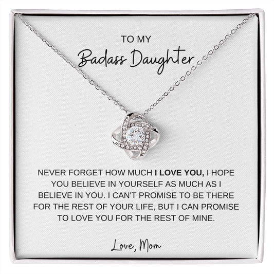TO MY BADASS DAUGHTER, LOVE MOM, LOVE KNOT NECKLACE