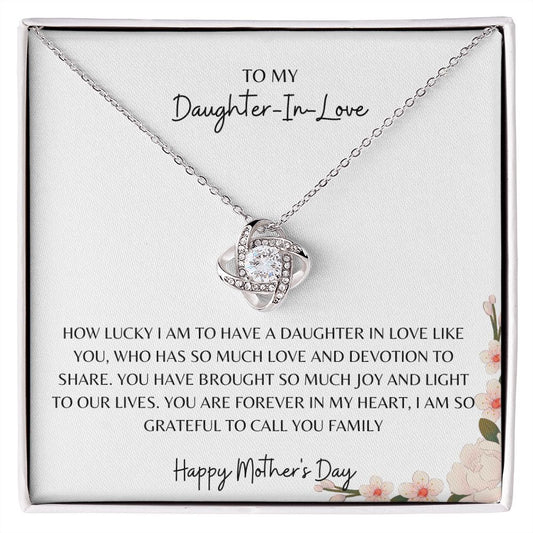 TO MY DAUGHTER IN LOVE, HAPPY MOTHERS DAY, LOVE KNOT NECKLACE