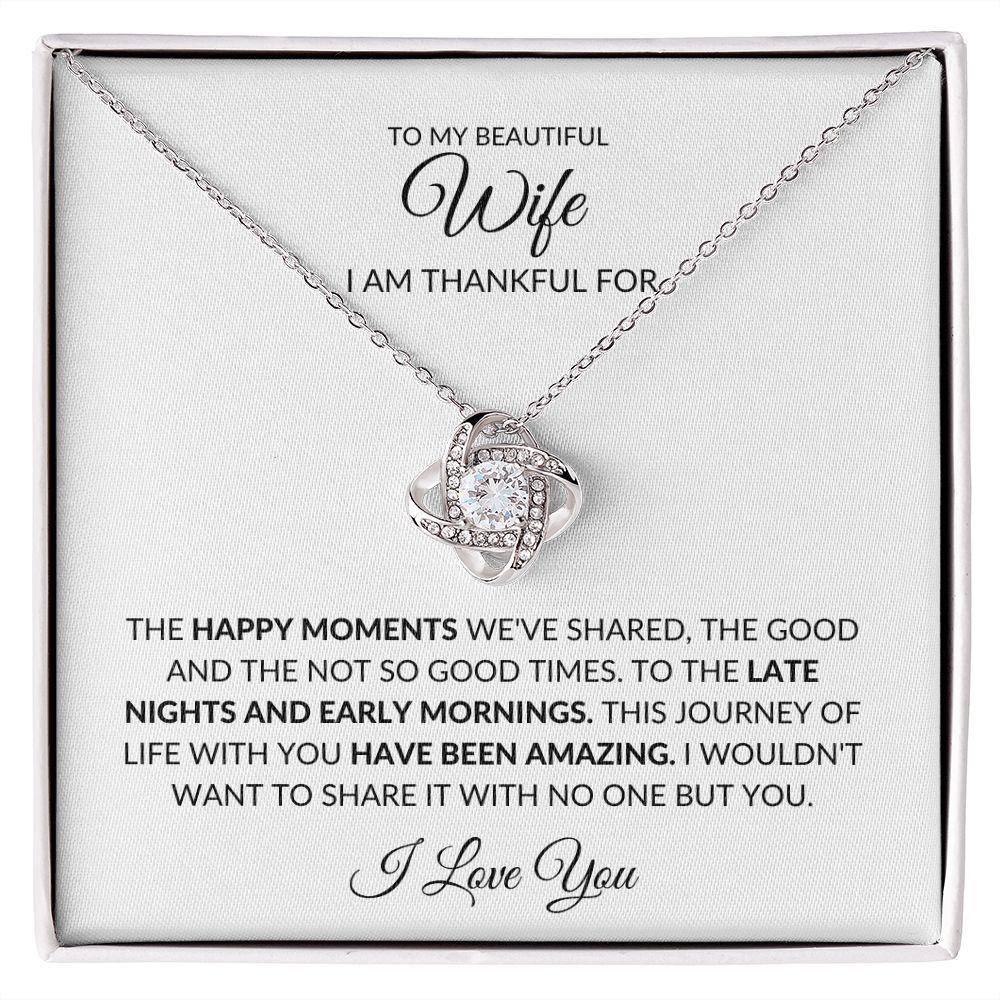 TO MY BEAUTIFUL WIFE I AM THANKFUL, LOVE KNOT NECKLACE
