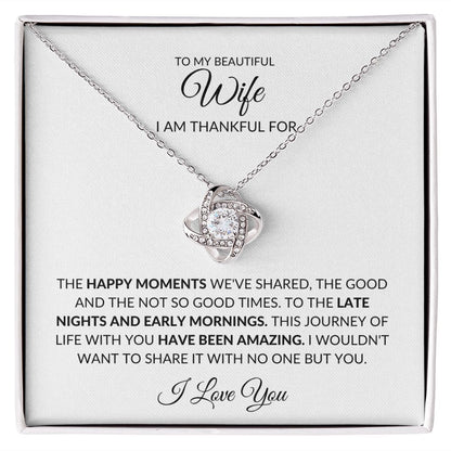 TO MY BEAUTIFUL WIFE I AM THANKFUL, LOVE KNOT NECKLACE