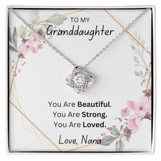 To My Granddaughter, You Are Beautiful, Love Nana, Love Knot Necklace