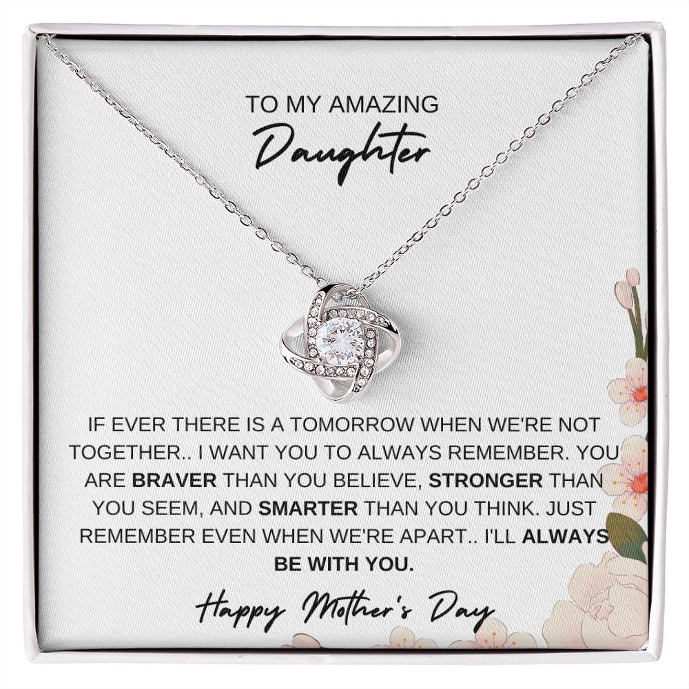 TO MY AMAZING DAUGHTER, HAPPY MOTHERS DAY, LOVE KNOT NECKLACE