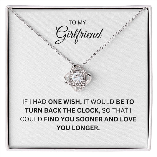 To My Girlfriend, Turn Back The Clock, Love Knot Necklace