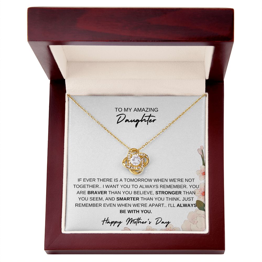 TO MY AMAZING DAUGHTER, HAPPY MOTHERS DAY, LOVE KNOT NECKLACE