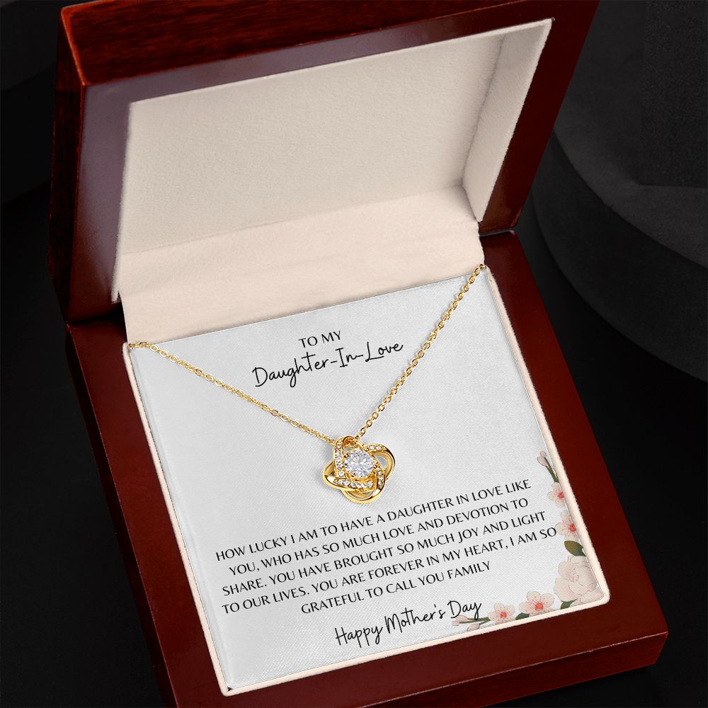 TO MY DAUGHTER IN LOVE, HAPPY MOTHERS DAY, LOVE KNOT NECKLACE