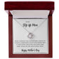 TO MY STEP UP MOM, HAPPY MOTHERS DAY, LOVE KNOT NECKLACE