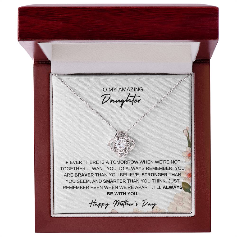 TO MY AMAZING DAUGHTER, HAPPY MOTHERS DAY, LOVE KNOT NECKLACE